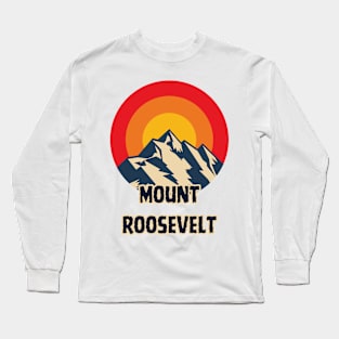Mount Roosevelt Long Sleeve T-Shirt